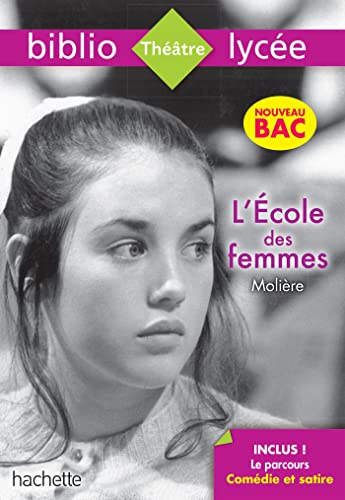 Stock image for Bibliolyce - L'Ecole des femmes, Molire - Parcours Comdie et satire (texte intgral) for sale by Librairie Th  la page