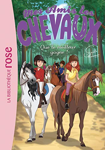 9782017071709: Mes amis les chevaux 24 - Que le meilleur gagne ! (Mes amis les chevaux - Sophie Thalmann (24)) (French Edition)