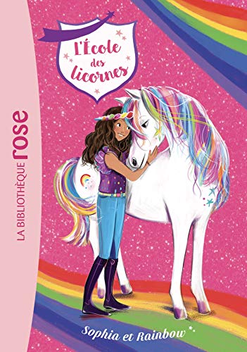 Stock image for L'?cole des Licornes 01 - Sophia et Rainbow (L'?cole des Licornes (1)) (French Edition) for sale by SecondSale