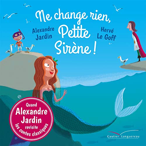 Stock image for Ne change rien, Petite Sirne ! for sale by Ammareal