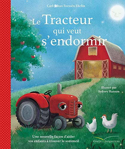 Beispielbild fr Le Tracteur Qui Veut S'endormir : Une Nouvelle Faon D'aider Vos Enfants  Trouver Le Sommeil zum Verkauf von RECYCLIVRE