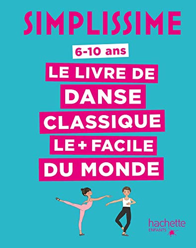 Beispielbild fr Le livre de danse classique le + facile du monde zum Verkauf von medimops