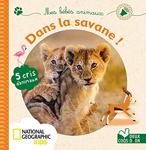 Beispielbild fr Mes b b s animaux de la savane - livre sonore National Geographic zum Verkauf von WorldofBooks