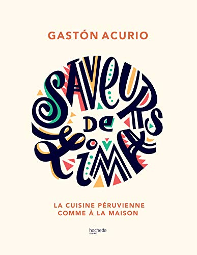 Stock image for Saveurs de Lima: La cuisine pruvienne comme  la maison for sale by medimops