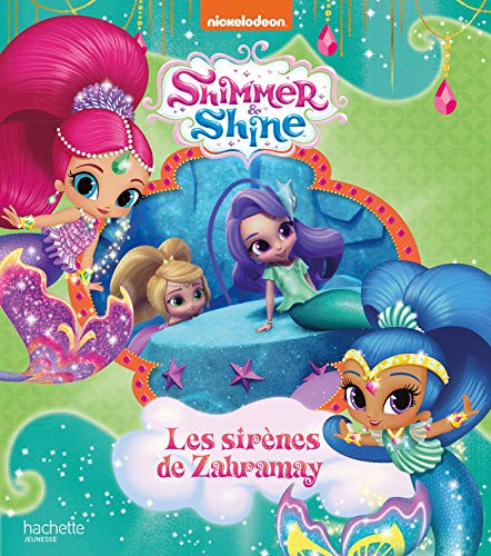 Beispielbild fr Shimmer and Shine-Les sirnes de Zahramay zum Verkauf von Ammareal