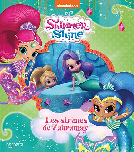 Stock image for Shimmer and Shine-Les sirnes de Zahramay for sale by Ammareal