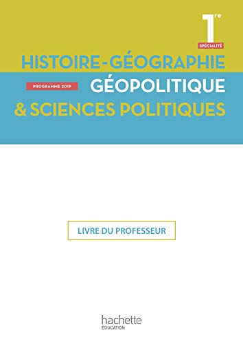 Beispielbild fr Histoire/Gographie, Gopolitique, Sciences politiques 1re sp- Livre professeur - Ed. 2019 zum Verkauf von Gallix