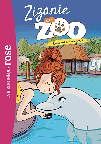 Stock image for Zizanie au zoo 05 - Dauphin en danger ! for sale by BIBLIO-NET