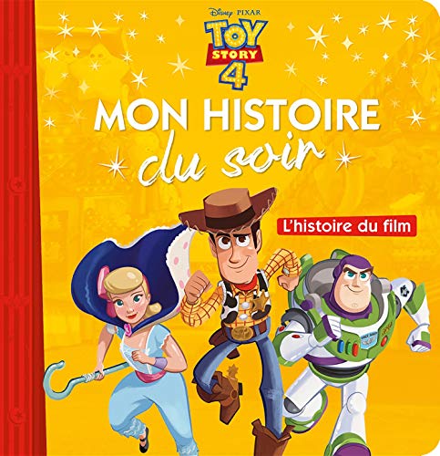 Beispielbild fr TOY STORY 4 - Mon Histoire du Soir - L'histoire du film - Disney Pixar zum Verkauf von Librairie Th  la page