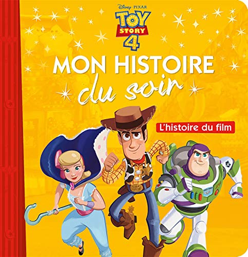Imagen de archivo de TOY STORY 4 - Mon Histoire du Soir - L'histoire du film - Disney Pixar a la venta por Librairie Th  la page