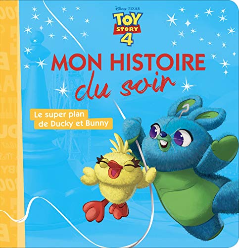 Beispielbild fr TOY STORY 4 - Mon Histoire du Soir - Le super plan de Ducky et Bunny - Disney Pixar zum Verkauf von WorldofBooks