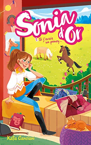 Stock image for Sonia d'Or - Tome 1 - Si j'avais un poney. for sale by WorldofBooks