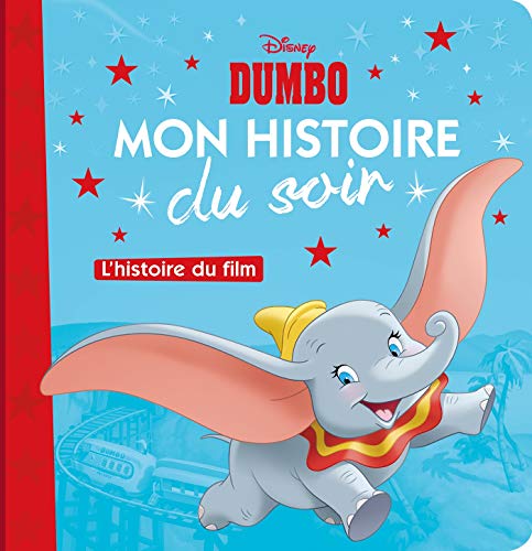 Beispielbild fr DUMBO - Mon Histoire du Soir - L'histoire du film - DISNEY zum Verkauf von Ammareal