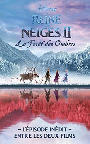 Beispielbild fr La Reine des Neiges 2 - La fort des ombres - L'pisode indit entre les deux films zum Verkauf von Ammareal