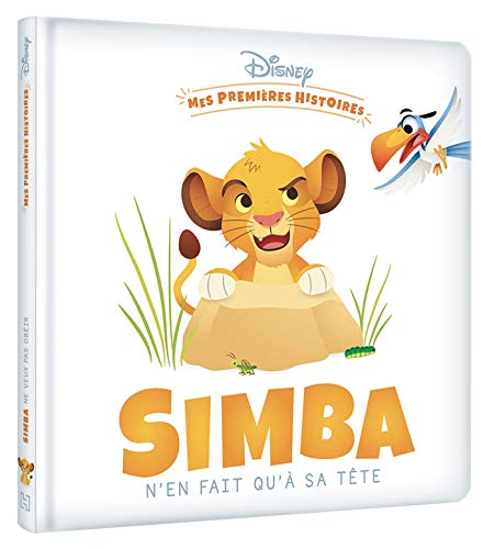 Stock image for DISNEY - Mes Premires Histoires - Simba n'en fait qu' sa tte for sale by Ammareal