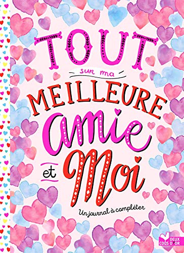 Beispielbild fr Tout Sur Ma Meilleure Amie Et Moi : Un Journal  Complter zum Verkauf von RECYCLIVRE
