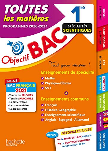 Stock image for Objectif Bac 2021 Toutes les matires 1re Enseignements communs + Spcialits scientifiques for sale by Ammareal