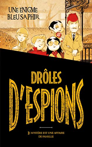 Beispielbild fr Drles d'espions - Tome 1: Une nigme bleu saphir zum Verkauf von Ammareal