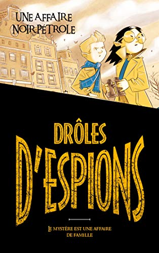 Beispielbild fr Drles d'espions - Tome 2: Une affaire noir ptrole zum Verkauf von Ammareal