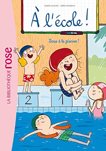 9782017131250:  l'cole ! 04 - Tous  la piscine !