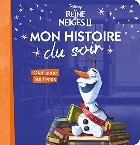 Stock image for LA REINE DES NEIGES 2 - Mon histoire du soir - Olaf aime les livres - Disney for sale by medimops