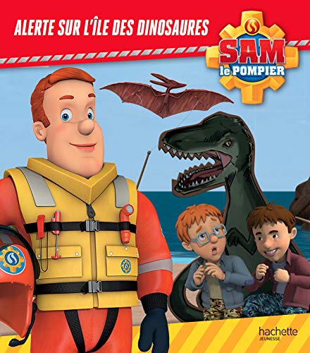 Beispielbild fr Sam le Pompier - Alerte sur l'le des dinosaures zum Verkauf von medimops