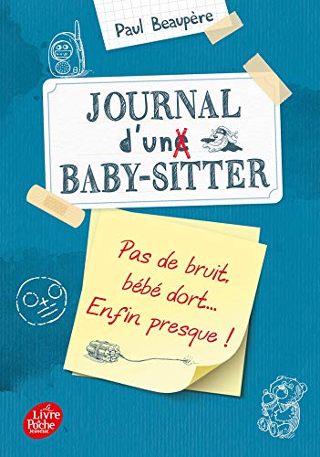 Beispielbild fr Journal d'un baby sitter - Tome 2: Pas de bruit, bb dort. Enfin presque ! zum Verkauf von medimops