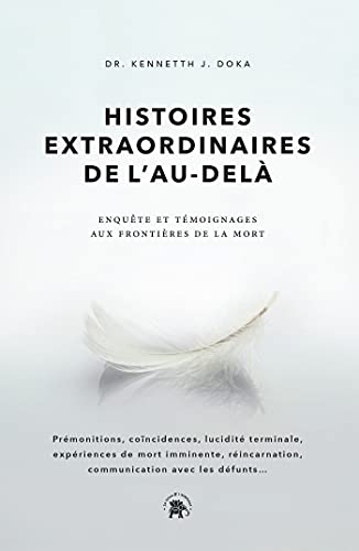 Beispielbild fr Histoires extraordinaires de l'au-del: Enqute et tmoignages aux frontires de la mort zum Verkauf von medimops