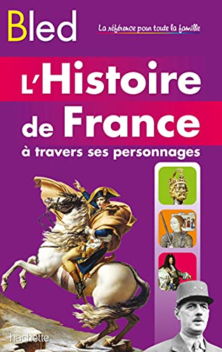 Stock image for Bled Histoire De France [Broch] Auger, Antoine; Fontaine, Marion et Picon, Guillaume for sale by BIBLIO-NET