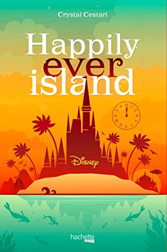 9782017164586: Happily Ever Island
