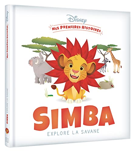 Beispielbild fr DISNEY - Mes Premires histoires - Simba explore la savane zum Verkauf von Buchpark