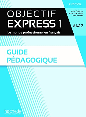 Stock image for Objectif Express 1 3Ed - Guide pdagogique [Broch] KADDANI, Sara et Dubois, Anne-Lyse for sale by BIBLIO-NET