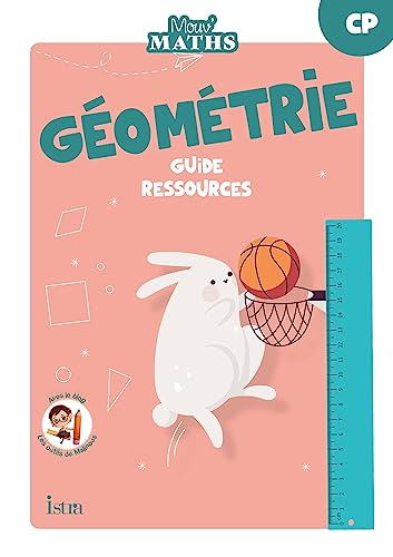 Beispielbild fr Mouv' Maths - Cahier de géométrie CP - Guide ressources - Ed. 2023 [FRENCH LANGUAGE - Soft Cover ] zum Verkauf von booksXpress