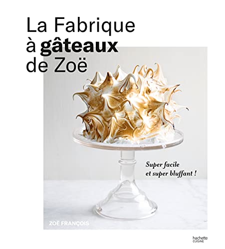 Stock image for La fabrique  gteaux de Zo: Super facile et super bluffant ! for sale by medimops