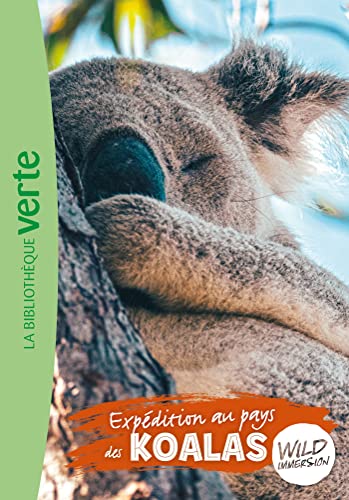 Stock image for Wild Immersion 12 - Expdition au pays des koalas for sale by Librairie Th  la page