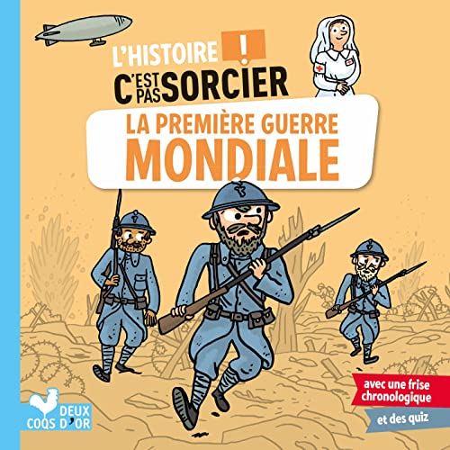 Beispielbild fr L'histoire C'est pas sorcier - La Premire Guerre mondiale zum Verkauf von Ammareal