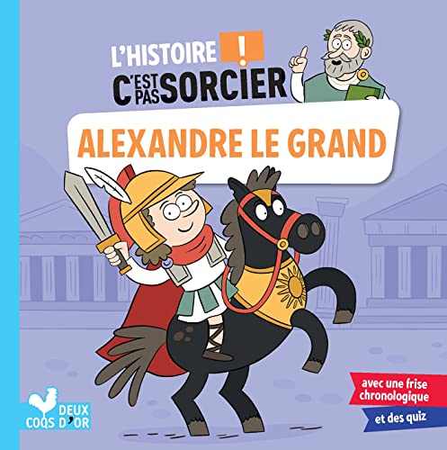 Stock image for L'histoire C'est pas sorcier - Alexandre le Grand [Broch] Bosc, Frdric et Guignette, Jrmy for sale by BIBLIO-NET