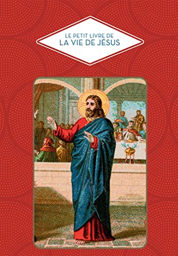 Imagen de archivo de Le petit livre de la vie de Jsus a la venta por deric