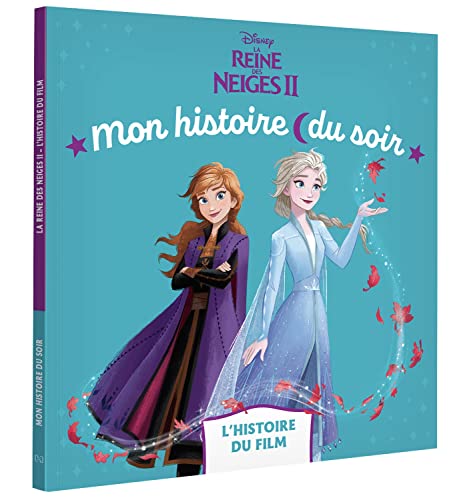 Stock image for LA REINE DES NEIGES 2 - Mon Histoire du soir - L'histoire du film - Disney for sale by medimops