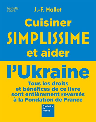 Beispielbild fr Cuisiner Simplissime et aider l'Ukraine zum Verkauf von Librairie Th  la page