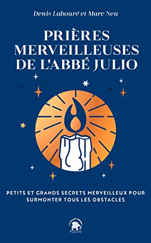 Beispielbild fr Prires merveilleuses de l`Abb Julio: Petits et grands secrets pour surmonter tous les obstacles zum Verkauf von Buchpark