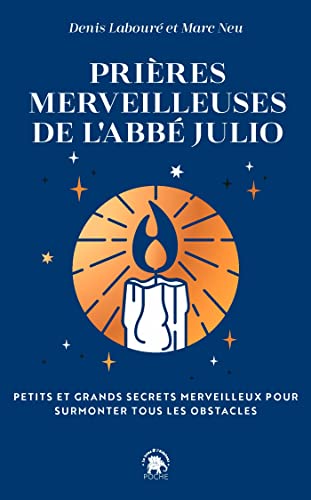 Stock image for Prires merveilleuses de l'Abb Julio: Petits et grands secrets pour surmonter tous les obstacles for sale by medimops