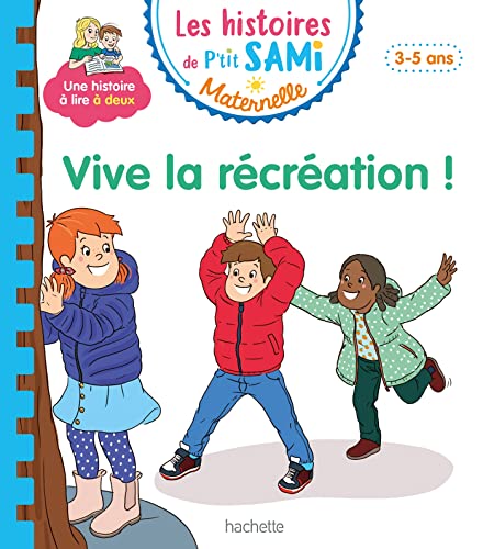 Beispielbild fr Les histoires de P'tit Sami (3-5 ans) : Vive la rcration ! zum Verkauf von medimops