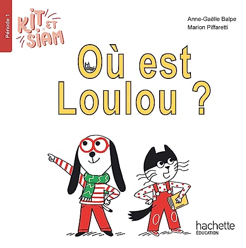 Beispielbild fr Kit et Siam CP - Où est Loulou ? - Album 1 - Ed. 2023 [FRENCH LANGUAGE - Soft Cover ] zum Verkauf von booksXpress