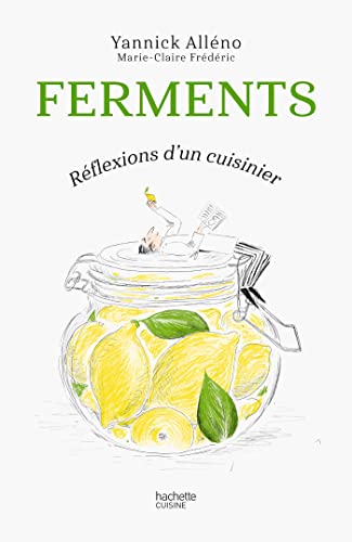 Beispielbild fr Ferments: Rflexions d'un cuisinier [Broch] Allno, Yannick zum Verkauf von BIBLIO-NET