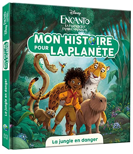 Beispielbild fr ENCANTO, LA FANTASTIQUE FAMILLE MADRIGAL - Mon histoire pour la plante - La jungle en danger zum Verkauf von medimops