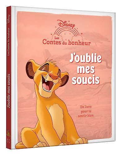 Stock image for LE ROI LION - Les Contes du bonheur - J'oublie mes soucis - Disney [FRENCH LANGUAGE - Soft Cover ] for sale by booksXpress