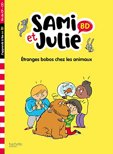 Stock image for Sami&Julie BD CP- CE1 Etranges bobos chez les animaux [Poche] Lebrun, Sandra; Audrain, Loc et Bont, Thrse for sale by BIBLIO-NET