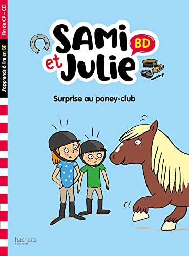 Stock image for Sami et Julie BD Fin de CP- CE1 - Surprise au poney club ! [Poche] Lebrun, Sandra; Audrain, Loc et Bont, Thrse for sale by BIBLIO-NET