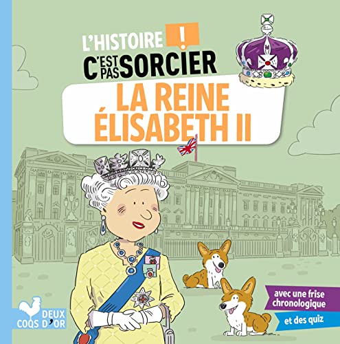 Stock image for L'histoire C'est pas sorcier - La reine Elisabeth II for sale by Ammareal
